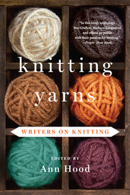 Knitting Yarns (Writers on Knitting) - 9780393349870 by Ann Hood, 9780393349870