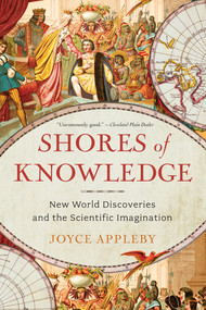 Shores of Knowledge (New World Discoveries and the Scientific Imagination) - 9780393349795 by Joyce Appleby, 9780393349795