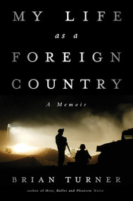My Life as a Foreign Country (A Memoir) by Brian Turner, 9780393245011