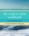 The Road to Calm Workbook (Life-Changing Tools to Stop Runaway Emotions) by Carolyn Daitch, Lissah Lorberbaum, 9780393708417