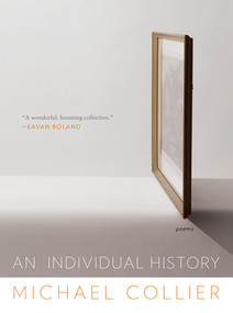 An Individual History (Poems) - 9780393350319 by Michael Collier, 9780393350319