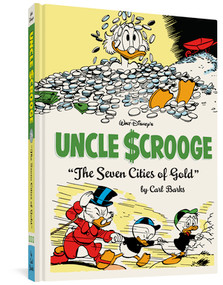 Walt Disney's Uncle Scrooge "The Seven Cities of Gold" (The Complete Carl Barks Disney Library Vol. 14) by Carl Barks, 9781606997956