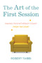 The Art of the First Session (Making Psychotherapy Count From the Start) by Robert Taibbi, 9780393708431