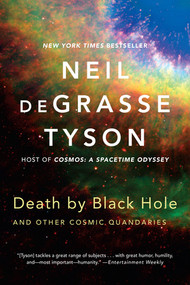 Death by Black Hole (And Other Cosmic Quandaries) - 9780393350388 by Neil deGrasse Tyson, 9780393350388