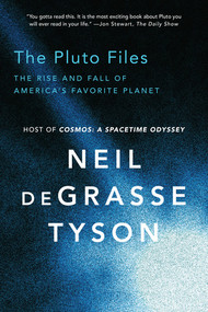The Pluto Files (The Rise and Fall of America's Favorite Planet) by Neil deGrasse Tyson, 9780393350364