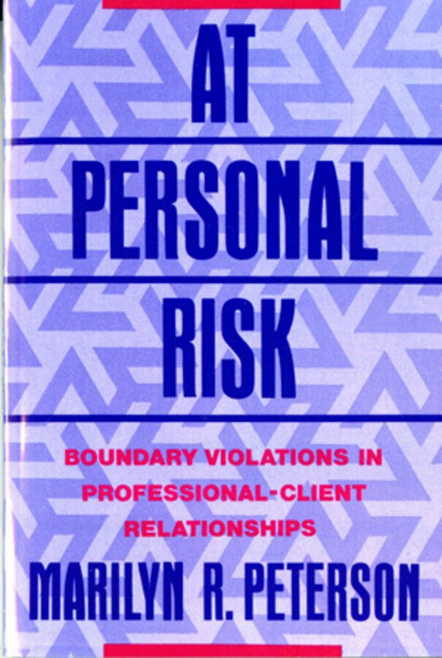At Personal Risk (Boundary Violations in Professional-Client Relationships) by Marilyn R. Peterson, 9780393710526