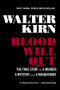 Blood Will Out (The True Story of a Murder, a Mystery, and a Masquerade) - 9781631490224 by Walter Kirn, 9781631490224