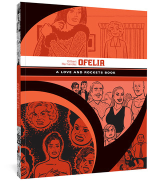 Ofelia (A Love and Rockets Book) by Gilbert Hernandez, 9781606998069