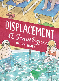 Displacement by Lucy Knisley, 9781606998106