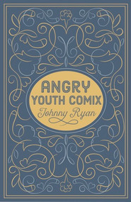 Angry Youth Comix by Johnny Ryan, 9781606998113