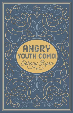 Angry Youth Comix by Johnny Ryan, 9781606998113