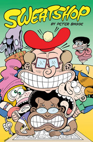Sweatshop by Peter Bagge, Stephen DeStefano, Johnny Ryan, Jim Blanchard, Stephanie Gladden, Matt Wray, 9781606998120