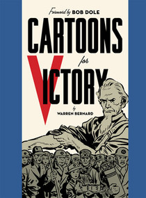 Cartoons for Victory by Warren Bernard, Bob Dole, 9781606998229
