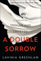 A Double Sorrow (A Version of Troilus and Criseyde) by Lavinia Greenlaw, 9780393247329