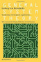 General System Theory (Foundations, Development, Applications) by Ludwig von Bertalanffy, Wolfgang Hofkirchner, David Rousseau, 9780807600153