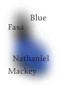Blue Fasa by Nathaniel Mackey, 9780811224451