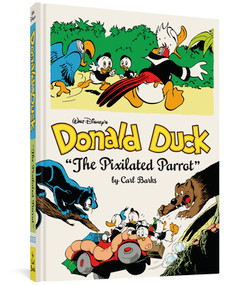 Walt Disney's Donald Duck "The Pixilated Parrot" (The Complete Carl Barks Disney Library Vol. 9) by Carl Barks, 9781606998342