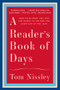 A Reader's Book of Days (True Tales from the Lives and Works of Writers for Every Day of the Year) - 9780393351699 by Tom Nissley, 9780393351699
