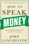 How to Speak Money (What the Money People Say-And What It Really Means) - 9780393351705 by John Lanchester, 9780393351705
