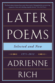 Later Poems: Selected and New (1971-2012) by Adrienne Rich, 9780393351835