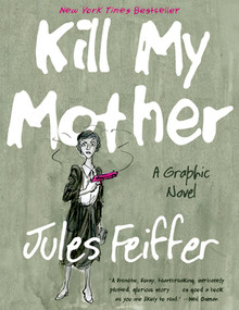Kill My Mother (A Graphic Novel) - 9781631491061 by Jules Feiffer, 9781631491061