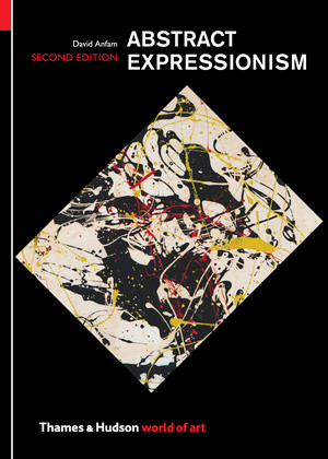 Abstract Expressionism by David Anfam, 9780500204276