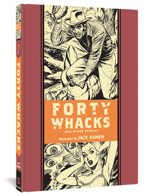 Forty Whacks And Other Stories by Jack Kamen, Al Feldstein, 9781606998625