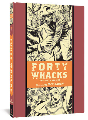 Forty Whacks And Other Stories by Jack Kamen, Al Feldstein, 9781606998625