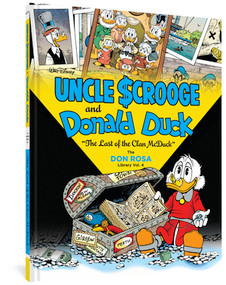 Walt Disney Uncle Scrooge and Donald Duck: "The Last of the Clan McDuck" (The Don Rosa Library Vol. 4) by Don Rosa, 9781606998663