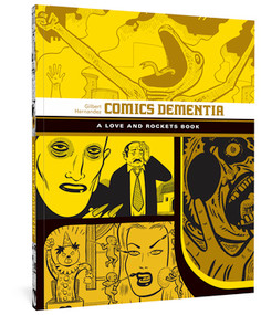Comics Dementia (A Love and Rockets Book) by Gilbert Hernandez, 9781606999073