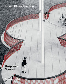 Unspoken Spaces by Olafur Eliasson, 9780500343135