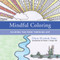 Mindful Coloring (Calming the Mind Through Art) by Diana Elisabeth Dube, Daniel J. Siegel, 9780393711783