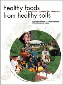 Healthy Foods from Healthy Soils by Elizabeth Patten, Kathy Lyons, Helen Stevens, 9780884482420