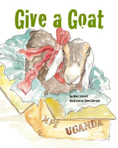 Give a Goat by Jan West Schrock, Aileen Darragh, 9780884483434