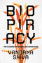 Biopiracy (The Plunder of Nature and Knowledge) by Vandana Shiva, 9781623170707