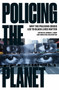 Policing the Planet (Why the Policing Crisis Led to Black Lives Matter) by Jordan T. Camp, Christina Heatherton, 9781784783167