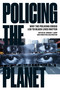 Policing the Planet (Why the Policing Crisis Led to Black Lives Matter) by Jordan T. Camp, Christina Heatherton, 9781784783167