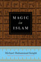 Magic In Islam by Michael Muhammad Knight, 9780399176708
