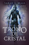 Trono de cristal / Throne of Glass by Sarah J. Maas, 9786073143714