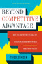 Beyond Competitive Advantage (How to Solve the Puzzle of Sustaining Growth While Creating Value) by Todd Zenger, 9781633690004