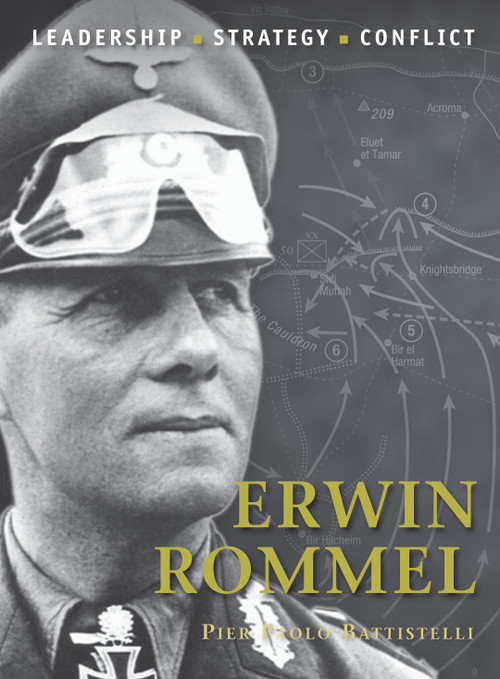 Erwin Rommel by Pier Paolo Battistelli, Peter Dennis, 9781846036859