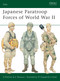 Japanese Paratroop Forces of World War II by Gordon L. Rottman, Akira Takizawa, Mike Chappell, Adam Hook, Richard Hook, 9781841769035