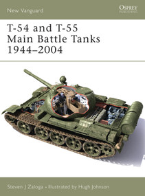 T-54 and T-55 Main Battle Tanks 1944-2004 by Steven J. Zaloga, Hugh Johnson, 9781841767925