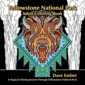 Yellowstone National Park Adult Coloring Book, 9780975896044