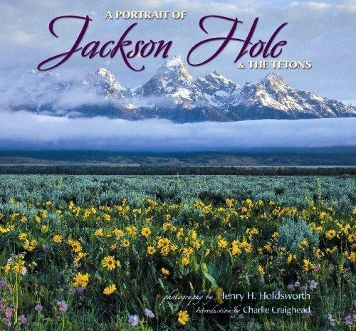 Portrait of Jackson Hole & the Tetons, 9781560374091
