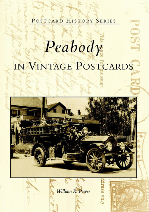 Peabody in Vintage Postcards by William R. Power, 9780738509624