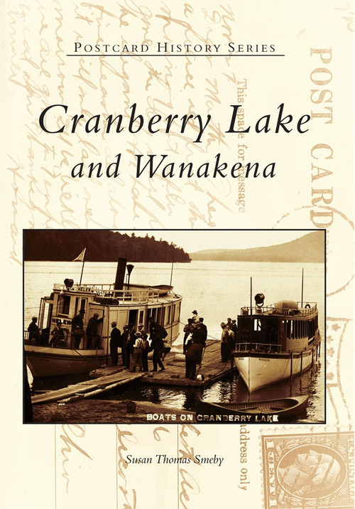 Cranberry Lake and Wanakena by Susan Thomas Smeby, 9780738509693
