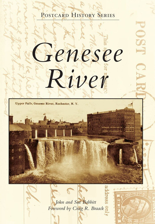 Genesee River by John Babbitt, Foreword by Craig R. Braack, Craig R. Braack, 9780738597829