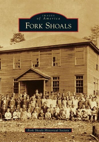 Fork Shoals by Fork Shoals Historical Society, 9780738590837