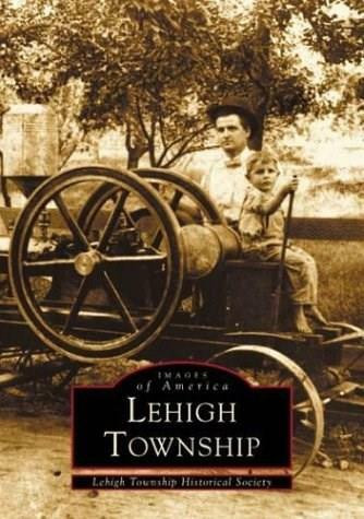 Lehigh Township by Lehigh Township Historical Society, 9780738510217